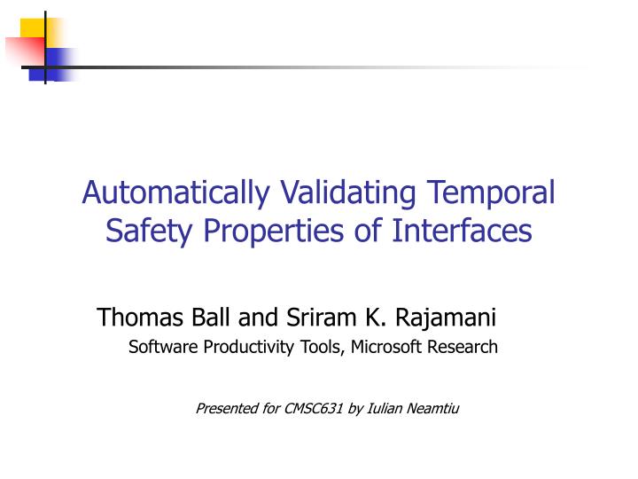 automatically validating temporal safety properties of interfaces