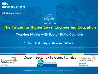 Working Higher with Sector Skills Councils Dr Brian P Murphy - Research Director