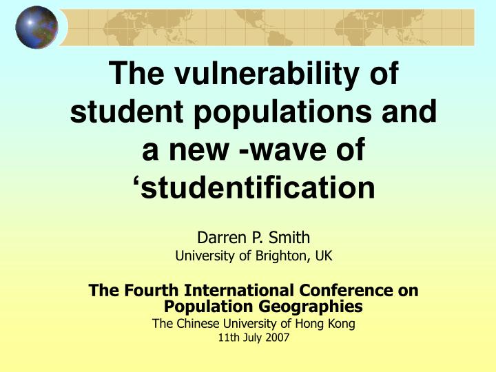 the vulnerability of student populations and a new wave of studentification