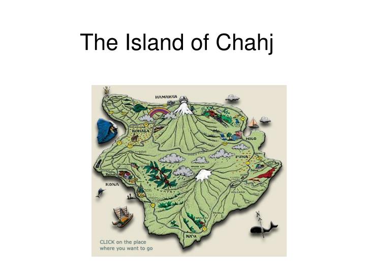 the island of chahj