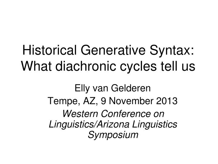 historical generative syntax what diachronic cycles tell us