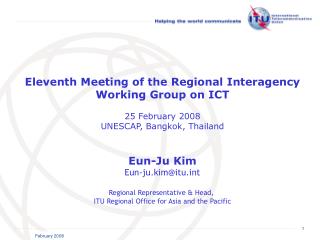 Eleventh Meeting of the Regional Interagency Working Group on ICT 25 February 2008