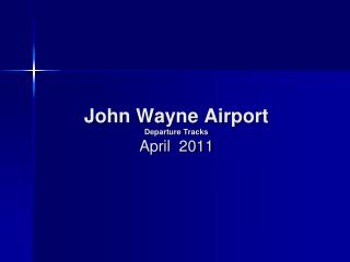 John Wayne Airport Departure Tracks April 2011