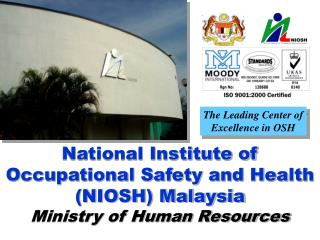 National Institute of Occupational Safety and Health (NIOSH) Malaysia Ministry of Human Resources