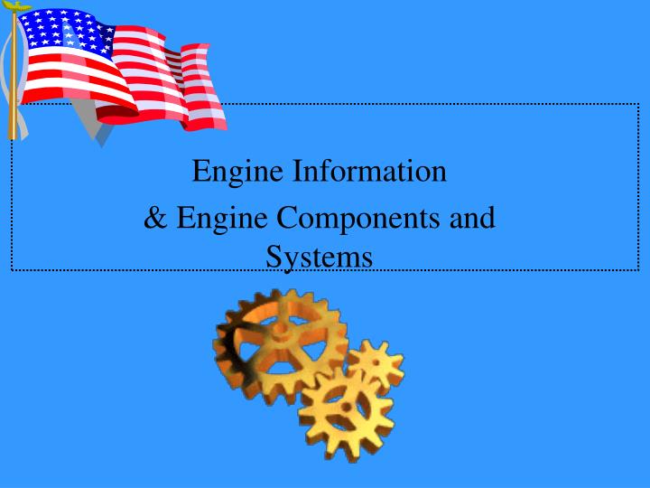 engine information engine components and systems