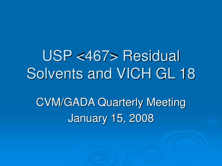 usp 467 residual solvents and vich gl 18