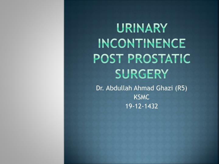 urinary incontinence post prostatic surgery