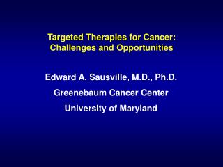 Targeted Therapies for Cancer: Challenges and Opportunities