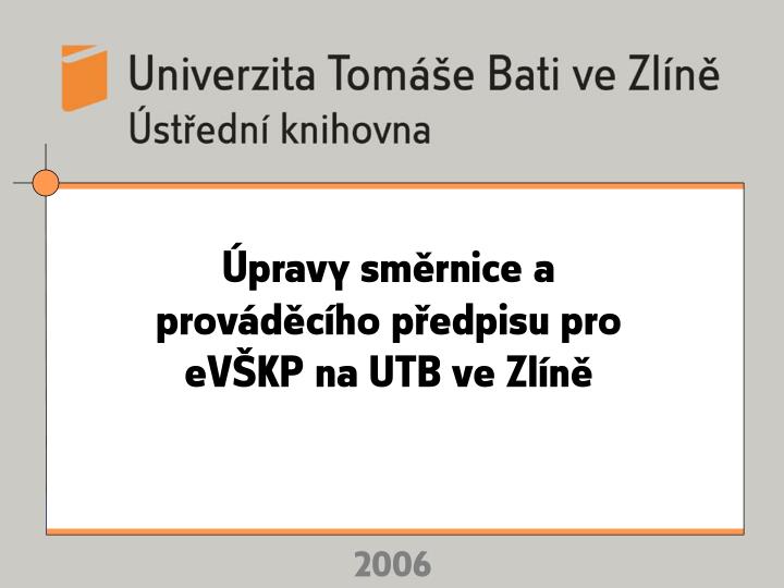 pravy sm rnice a prov d c ho p edpisu pro ev kp na utb ve zl n