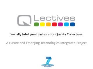 Socially Intelligent Systems for Quality Collectives