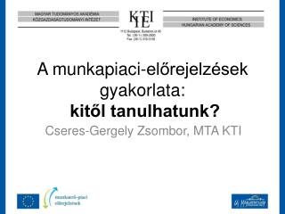 A munkapiaci-előrejelzések gyakorlata: kitől tanulhatunk?