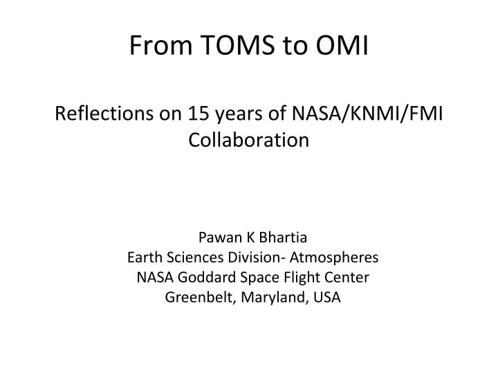 from toms to omi reflections on 15 years of nasa knmi fmi collaboration