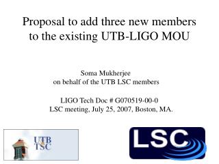 Proposal to add three new members to the existing UTB-LIGO MOU