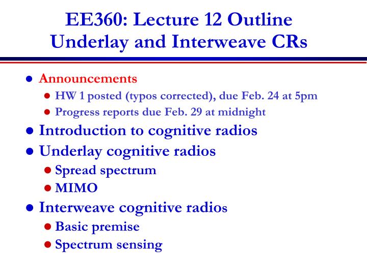 ee360 lecture 12 outline underlay and interweave crs
