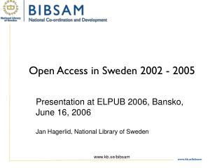Open Access in Sweden 2002 - 2005