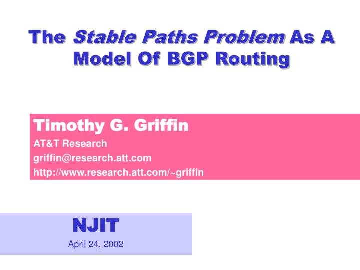 the stable paths problem as a model of bgp routing