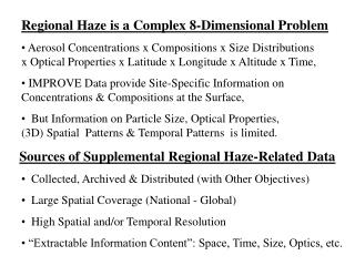 Regional Haze is a Complex 8-Dimensional Problem