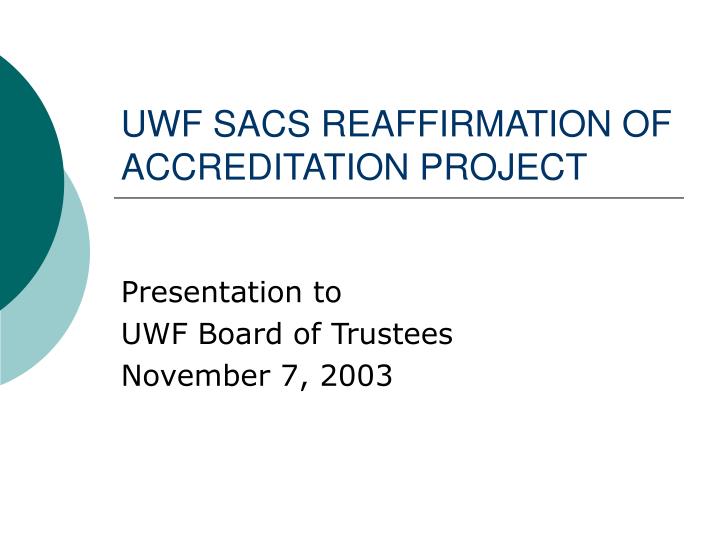 uwf sacs reaffirmation of accreditation project
