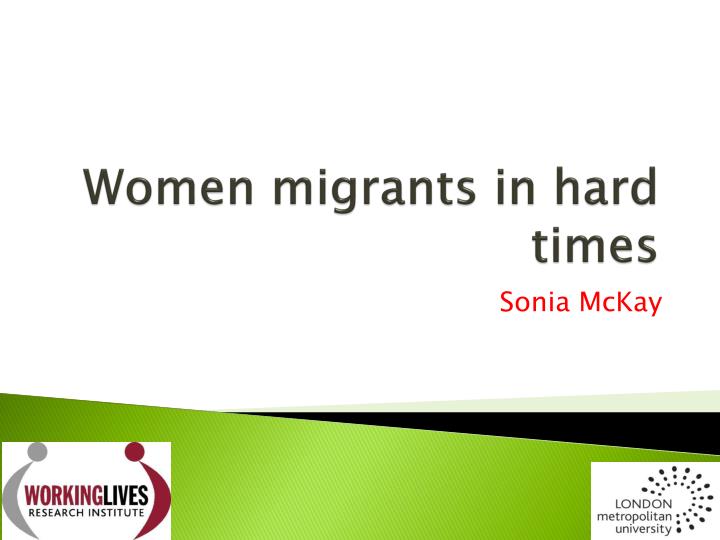 women migrants in hard times