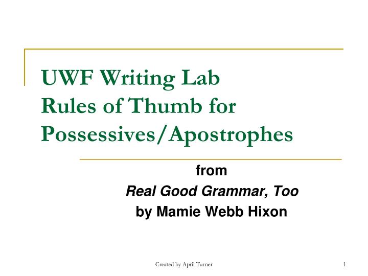 uwf writing lab rules of thumb for possessives apostrophes