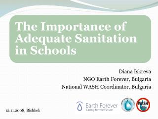 Diana Iskreva NGO Earth Forever, Bulgaria National WASH Coordinator, Bulgaria