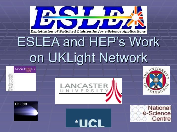 eslea and hep s work on uklight network