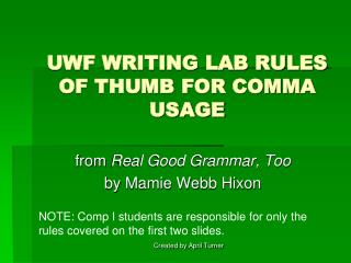 UWF WRITING LAB RULES OF THUMB FOR COMMA USAGE