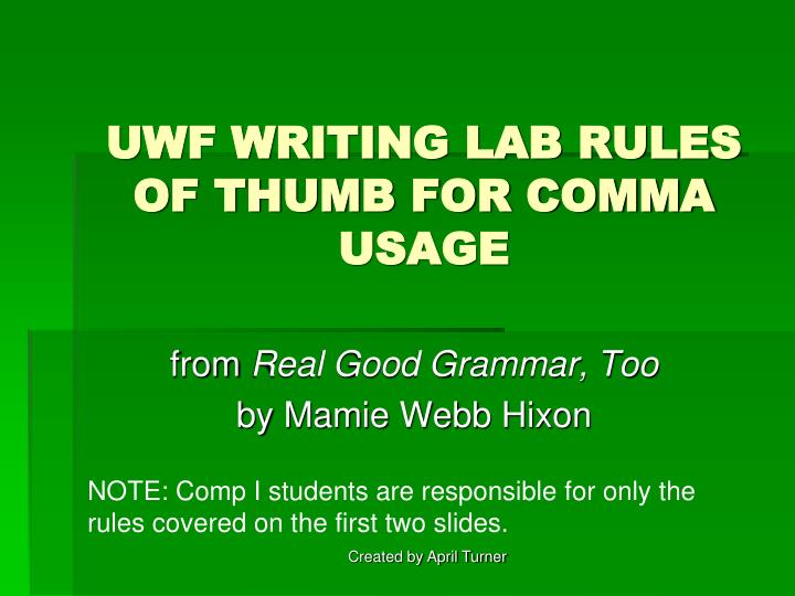 uwf writing lab rules of thumb for comma usage