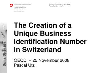 The Creation of a Unique Business Identification Number in Switzerland