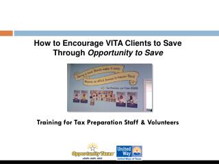 How to Encourage VITA Clients to Save Through Opportunity to Save