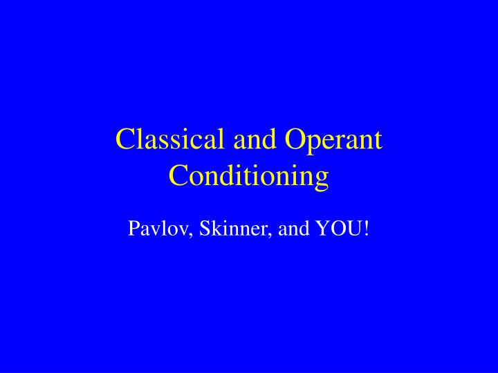 classical and operant conditioning