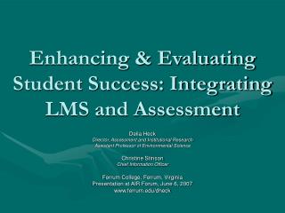 Enhancing &amp; Evaluating Student Success: Integrating LMS and Assessment