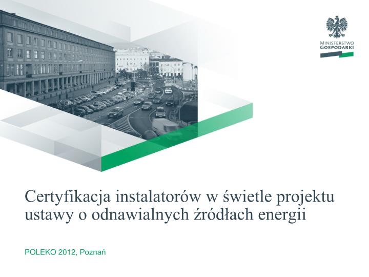 certyfikacja instalator w w wietle projektu ustawy o odnawialnych r d ach energii