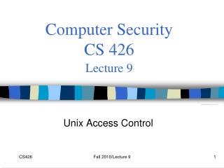 Computer Security CS 426 Lecture 9