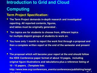 Introduction to Grid and Cloud Computing Term Project Specification: