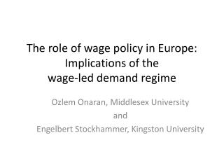 The role of wage policy in Europe: Implications of the wage-led demand regime