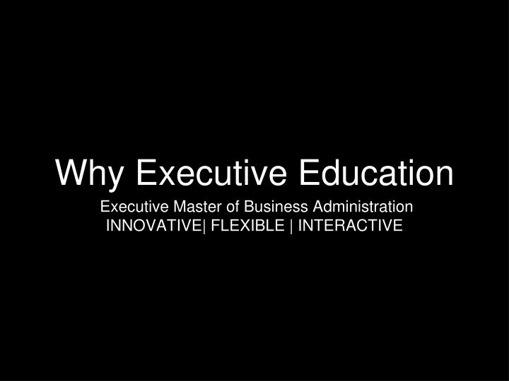 why executive education