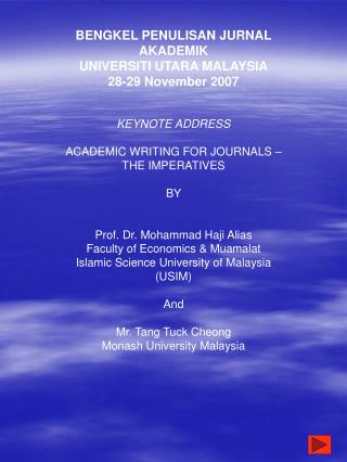 BENGKEL PENULISAN JURNAL AKADEMIK UNIVERSITI UTARA MALAYSIA 28-29 November 2007 KEYNOTE ADDRESS