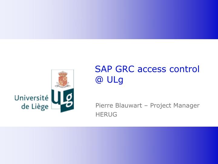 sap grc access control @ ulg
