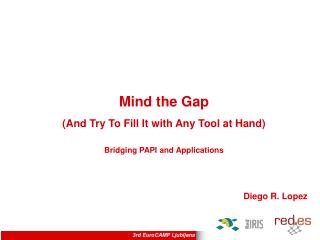 Mind the Gap (And Try To Fill It with Any Tool at Hand) Bridging PAPI and A pplications