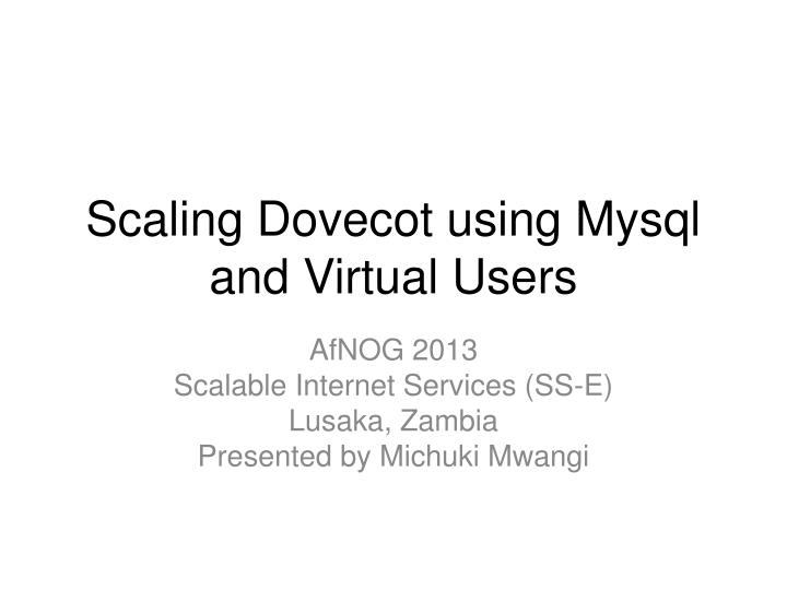 scaling dovecot using mysql and virtual users