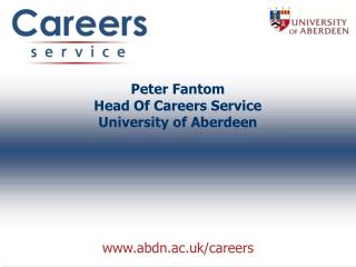 Peter Fantom Head Of Careers Service University of Aberdeen