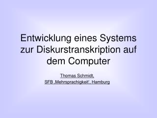 entwicklung eines systems zur diskurstranskription auf dem computer