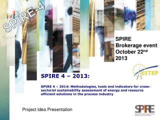 SPIRE Brokerage event October 22 nd 2013