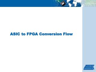 ASIC to FPGA Conversion Flow