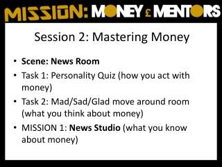 Session 2: Mastering Money