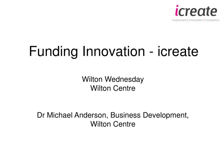 funding innovation icreate