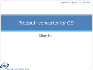 Prepbufr converter for GSI