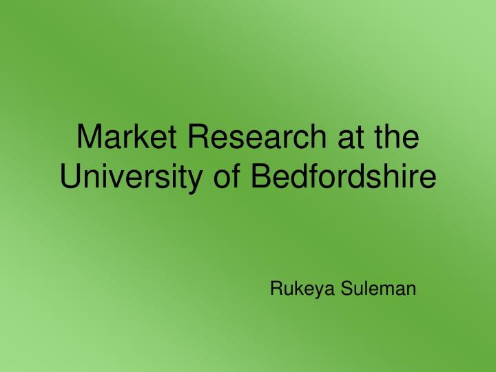 market research at the university of bedfordshire