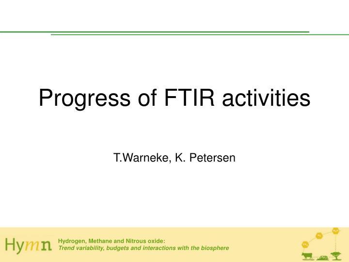 progress of ftir activities